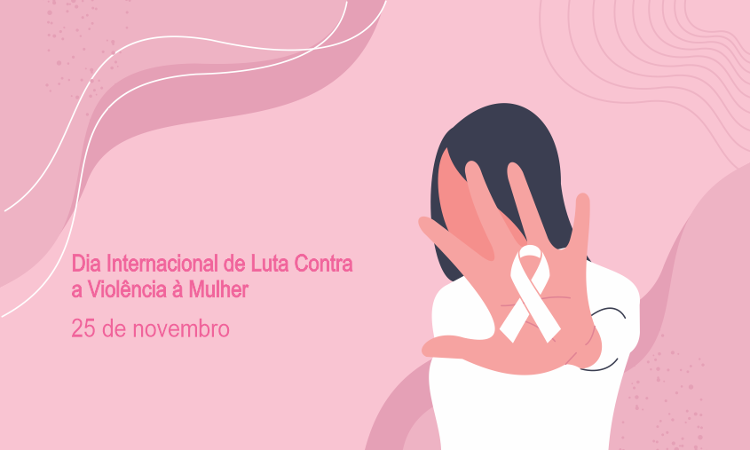 Dia Internacional de Luta Contra a Violência à Mulher