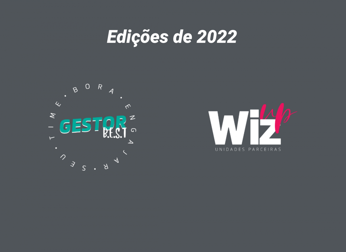 Wiz UP e Gestor B.E.S.T. 2022 estão no ar!