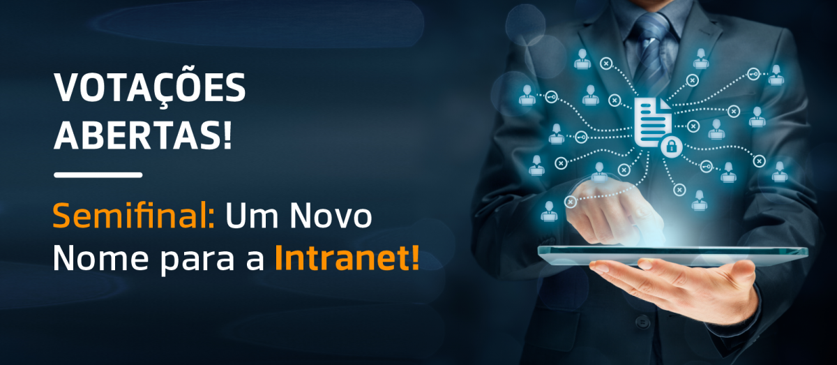 Votações abertas! | Semifinal do Concurso: Um Novo Nome para a Intranet